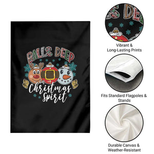 Funny Balls Deep In Christmas Spirit Garden Flag Xmas Humorous Festive TS11 Print Your Wear