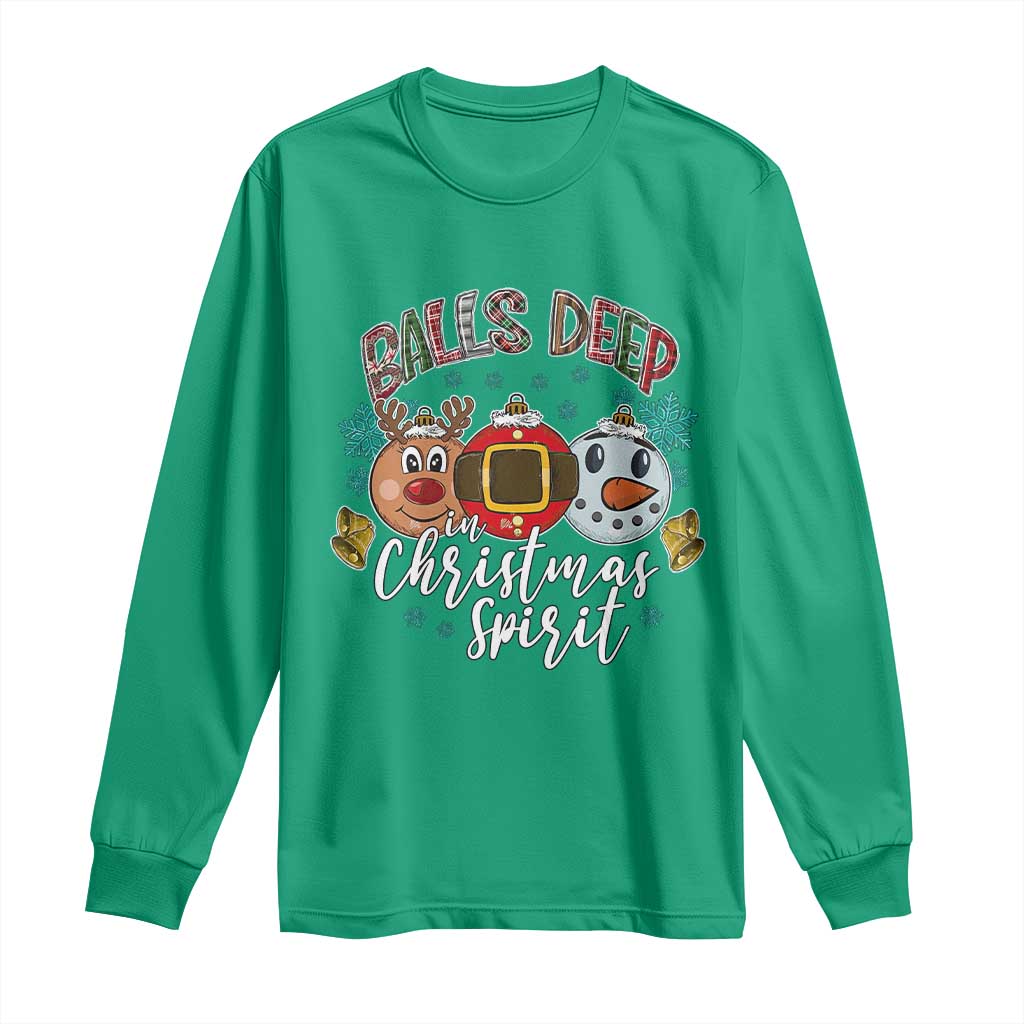 Funny Balls Deep In Christmas Spirit Long Sleeve Shirt Xmas Humorous Festive TS11 Irish Green Print Your Wear