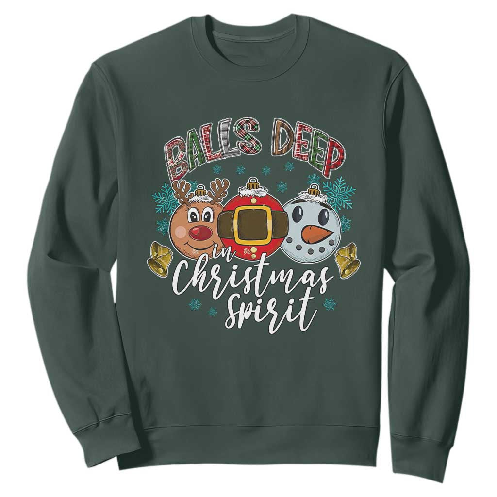Funny Balls Deep In Christmas Spirit Sweatshirt Xmas Humorous Festive TS11 Dark Forest Green Print Your Wear
