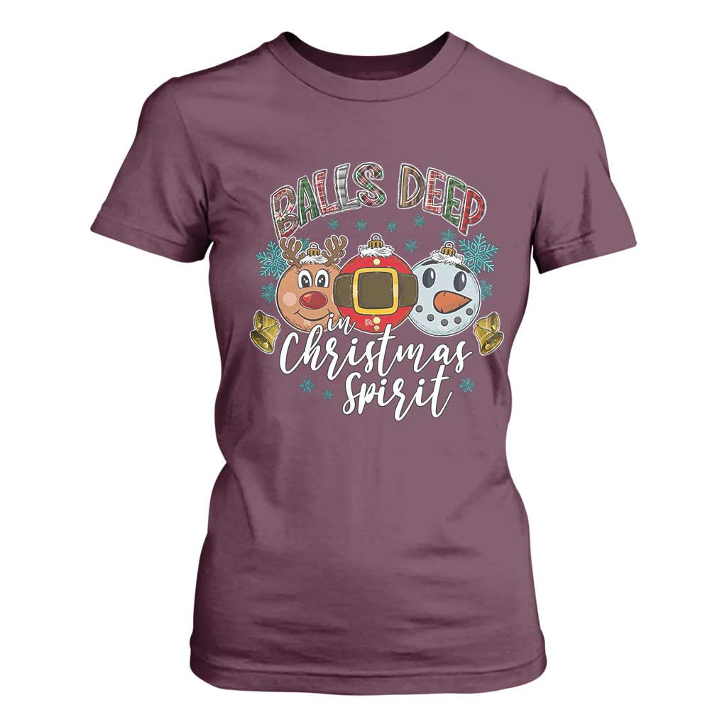 Funny Balls Deep In Christmas Spirit T Shirt For Women Xmas Humorous Festive TS11 Maroon Print Your Wear