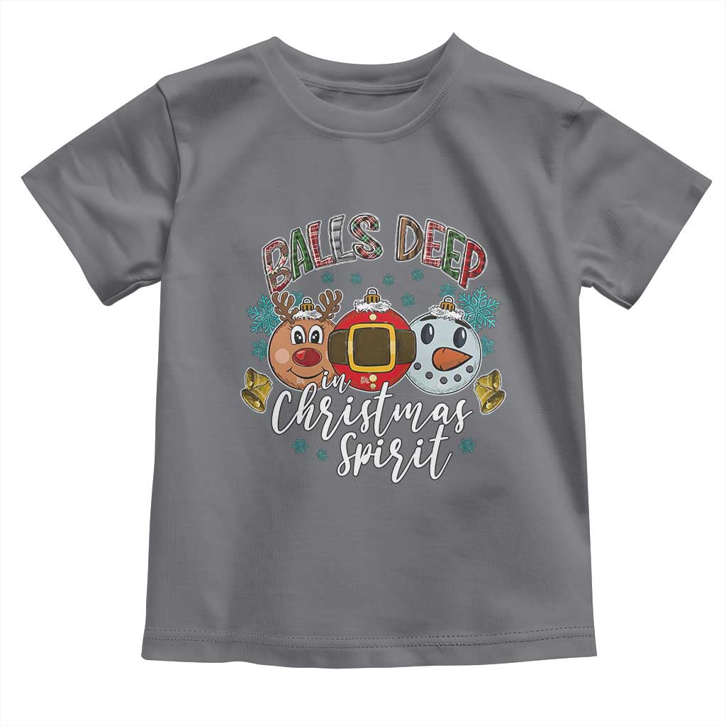 Funny Balls Deep In Christmas Spirit Toddler T Shirt Xmas Humorous Festive TS11 Charcoal Print Your Wear