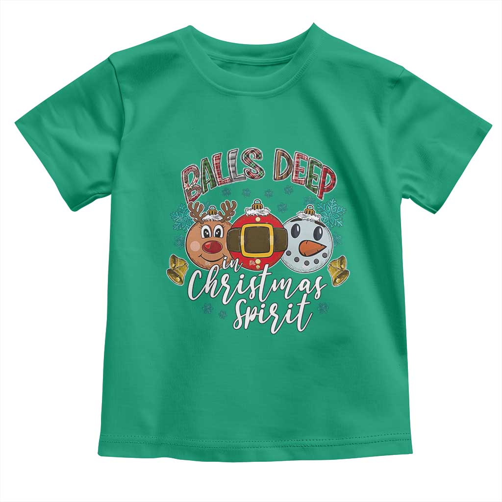 Funny Balls Deep In Christmas Spirit Toddler T Shirt Xmas Humorous Festive TS11 Irish Green Print Your Wear