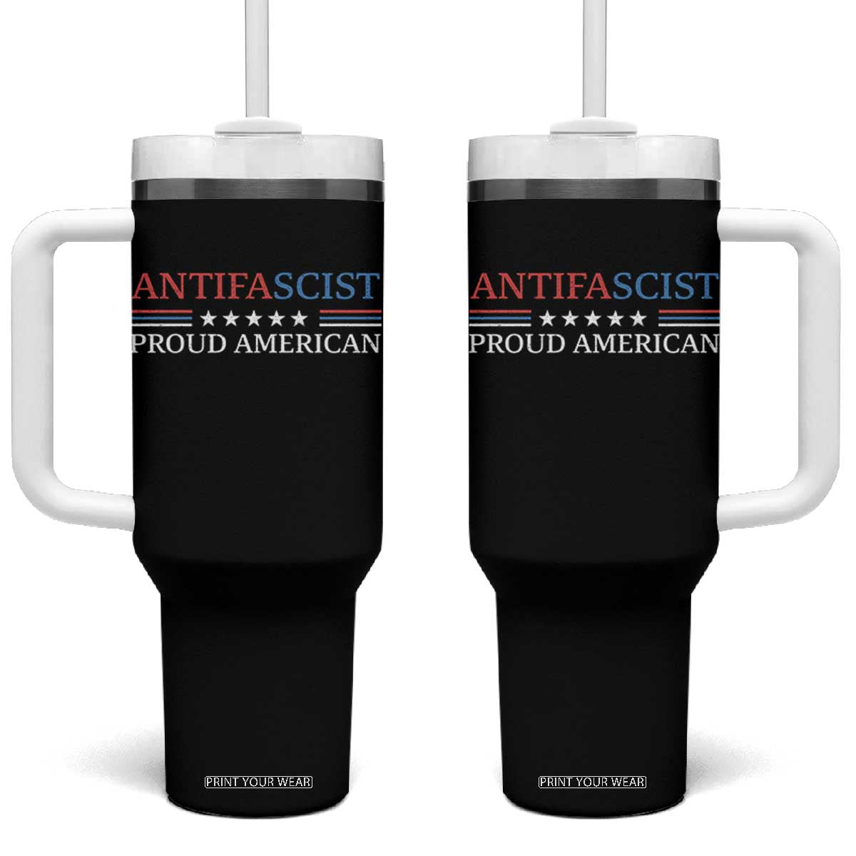 Antifascist Proud American Tumbler With Handle Fight Fascism Protest Liberal Democrat TS11 One Size: 40 oz Black Print Your Wear