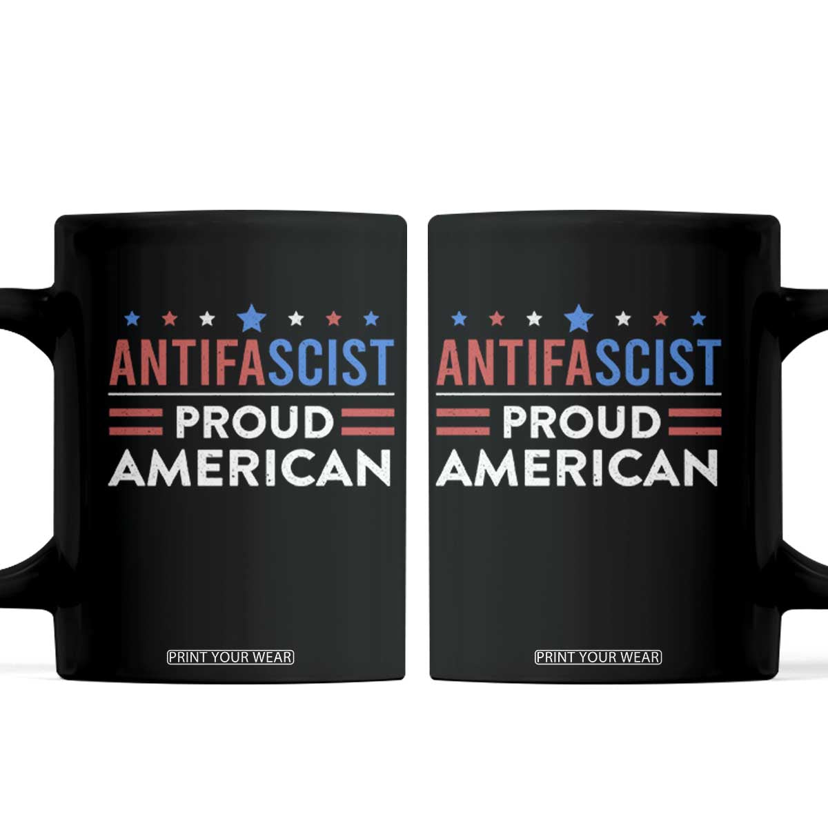 Antifascist Proud American Coffee Mug Fight Fascism Protest Human Rights TS11 Black Print Your Wear
