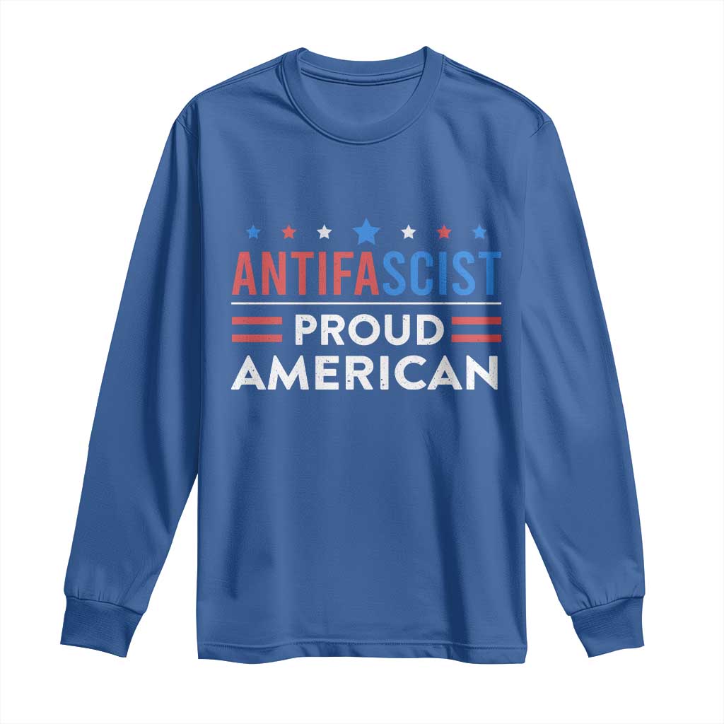 Antifascist Proud American Long Sleeve Shirt Fight Fascism Protest Human Rights TS11 Royal Blue Print Your Wear