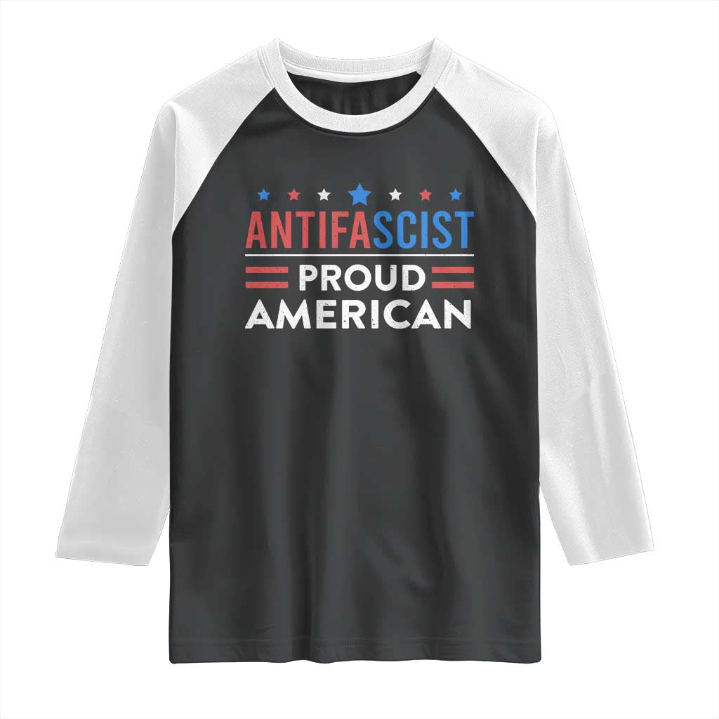 Antifascist Proud American Raglan Shirt Fight Fascism Protest Human Rights TS11 Black White Print Your Wear