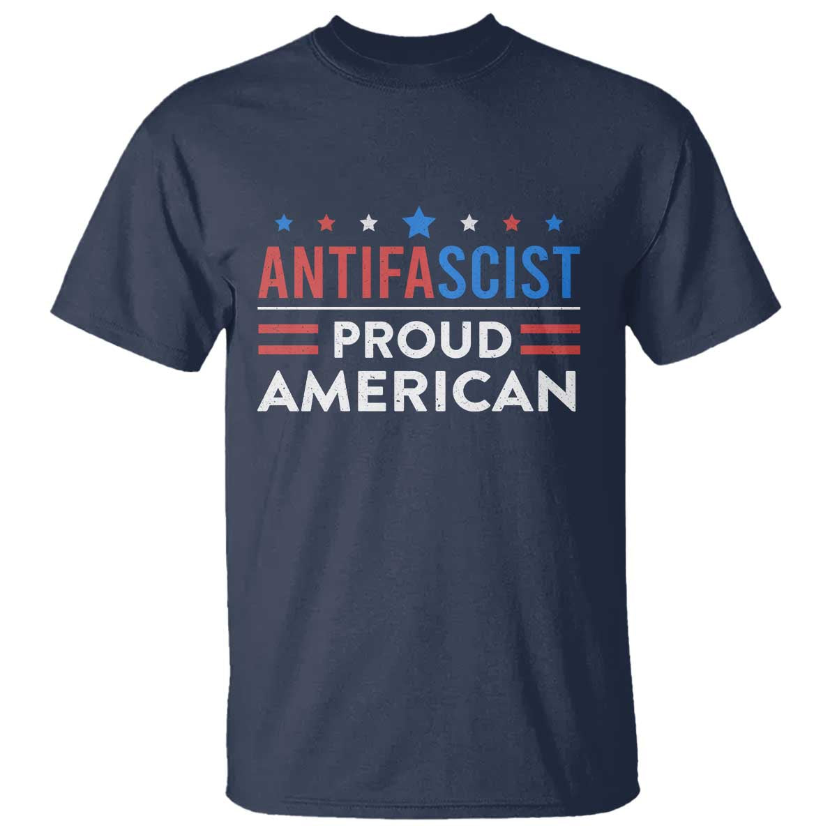 Antifascist Proud American T Shirt Fight Fascism Protest Human Rights TS11 Navy Print Your Wear