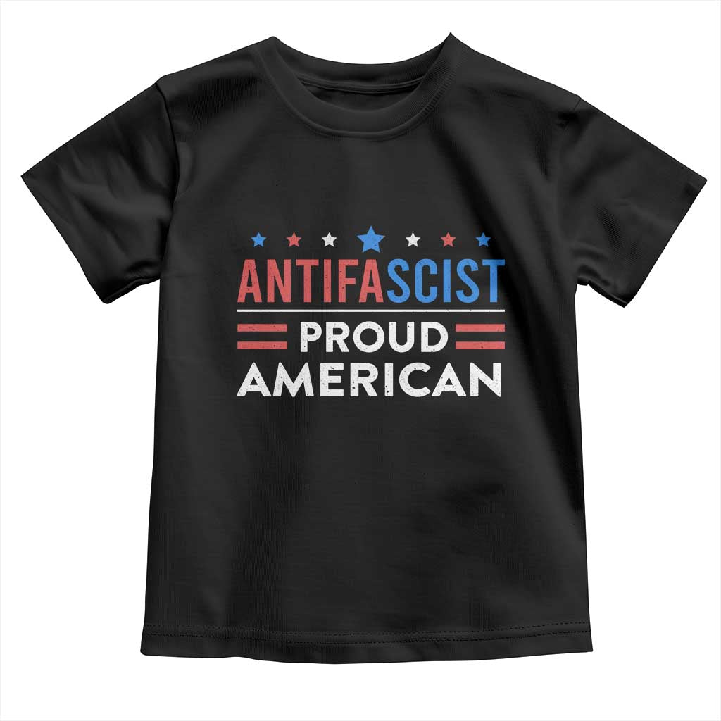 Antifascist Proud American Toddler T Shirt Fight Fascism Protest Human Rights TS11 Black Print Your Wear