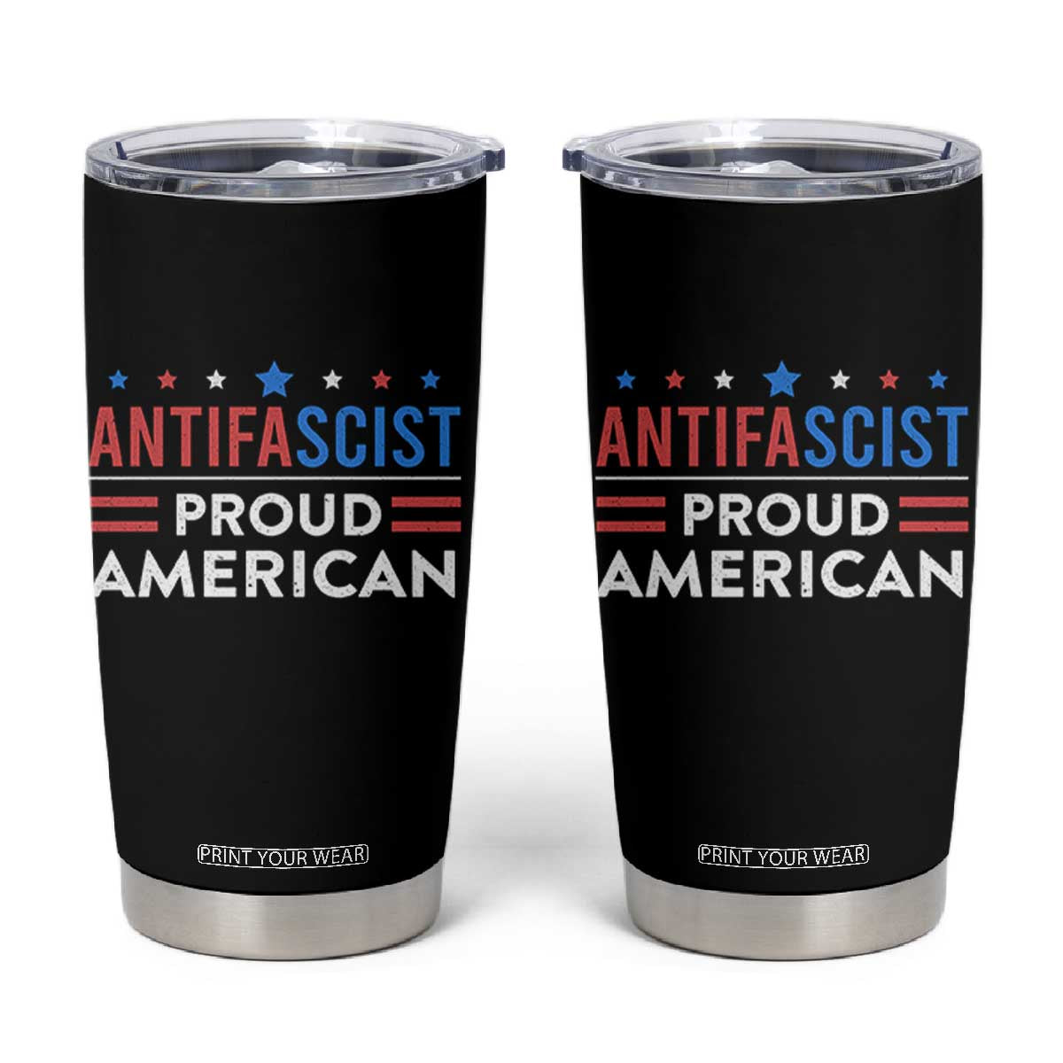 Antifascist Proud American Tumbler Cup Fight Fascism Protest Human Rights TS11 Black Print Your Wear