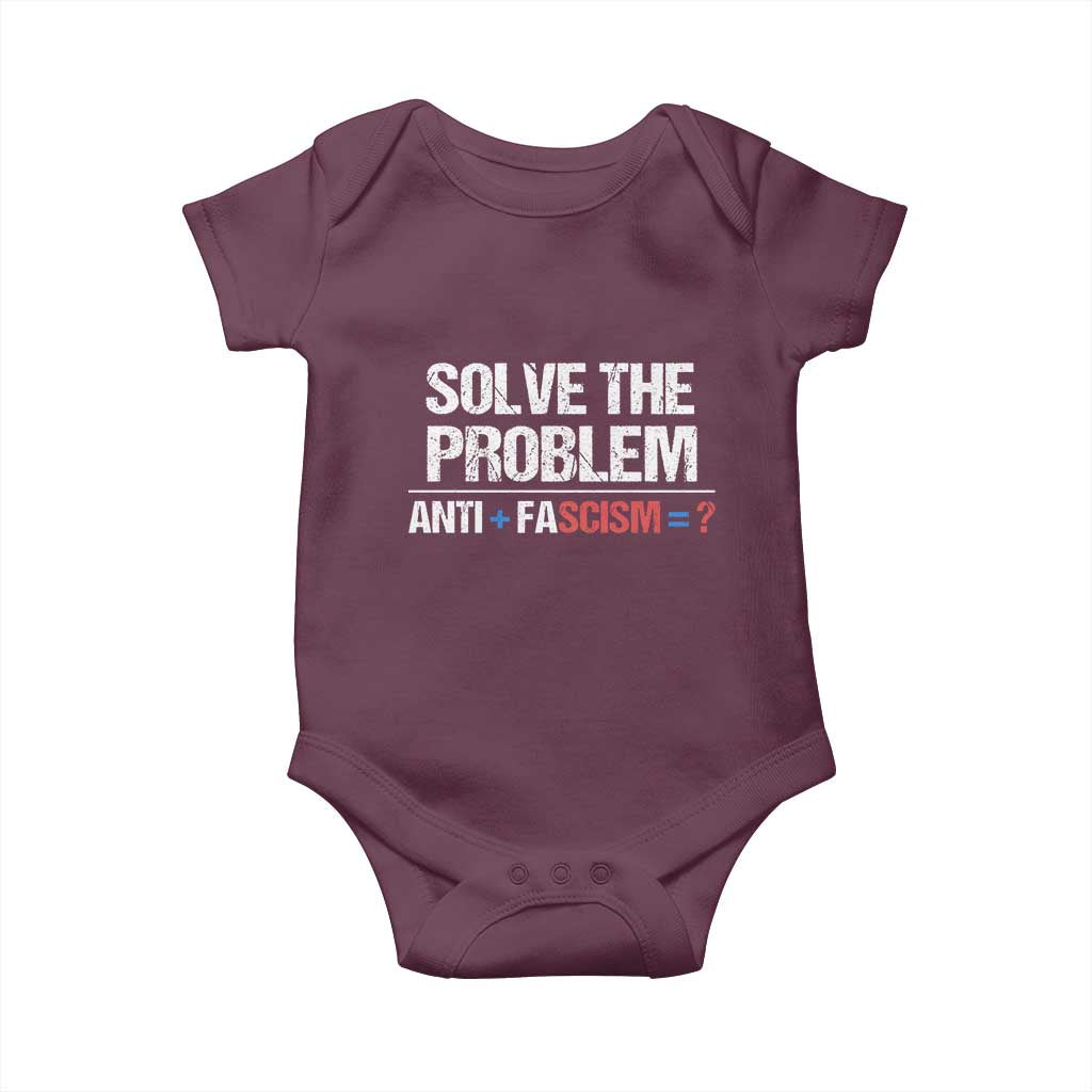 Funny Anti Fascism Protest Baby Onesie Solve The Problem TS11 Maroon Print Your Wear