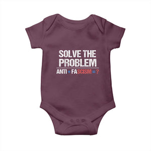 Funny Anti Fascism Protest Baby Onesie Solve The Problem TS11 Maroon Print Your Wear