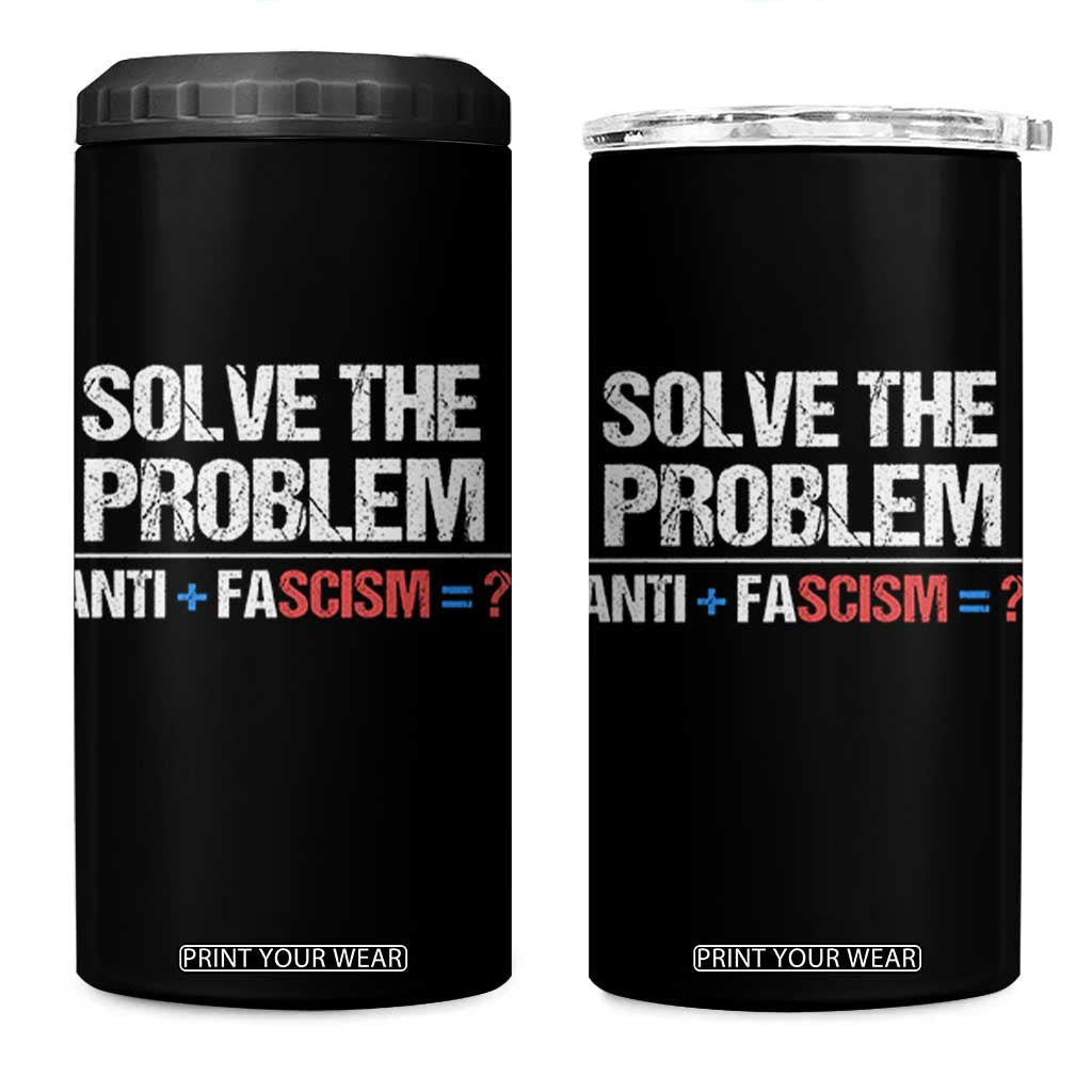 Funny Anti Fascism Protest 4 in 1 Can Cooler Tumbler Solve The Problem TS11 One Size: 16 oz Black Print Your Wear