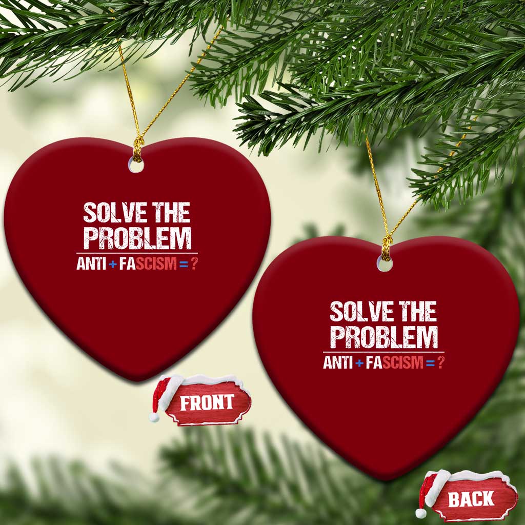 Funny Anti Fascism Protest Ceramic Ornament Solve The Problem TS11 Print Your Wear