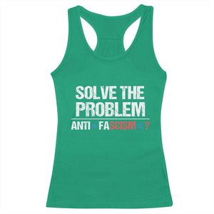 Funny Anti Fascism Protest Racerback Tank Top Solve The Problem TS11 Irish Green Print Your Wear