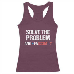 Funny Anti Fascism Protest Racerback Tank Top Solve The Problem TS11 Maroon Print Your Wear