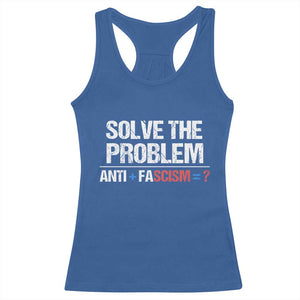 Funny Anti Fascism Protest Racerback Tank Top Solve The Problem TS11 Royal Blue Print Your Wear