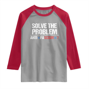 Funny Anti Fascism Protest Raglan Shirt Solve The Problem TS11 Sport Gray Red Print Your Wear