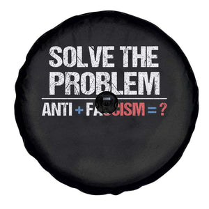 Funny Anti Fascism Protest Spare Tire Cover Solve The Problem TS11 Print Your Wear
