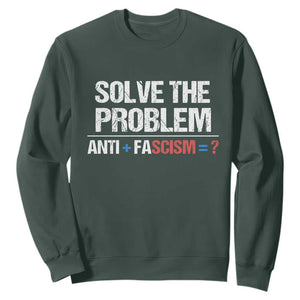 Funny Anti Fascism Protest Sweatshirt Solve The Problem TS11 Dark Forest Green Print Your Wear