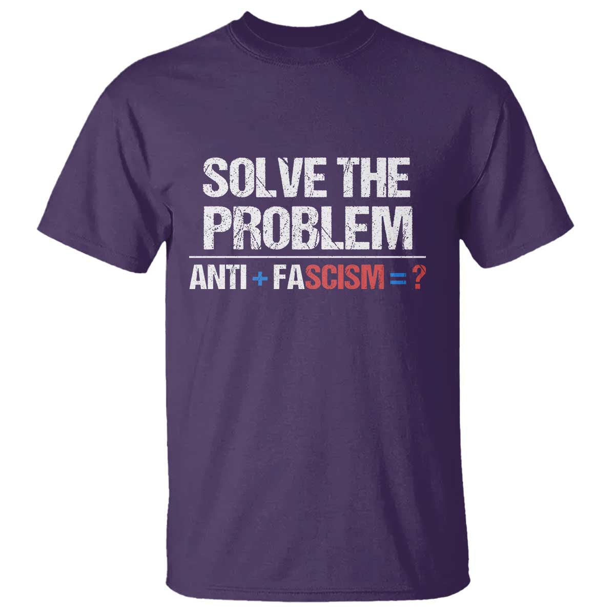 Funny Anti Fascism Protest T Shirt Solve The Problem TS11 Purple Print Your Wear