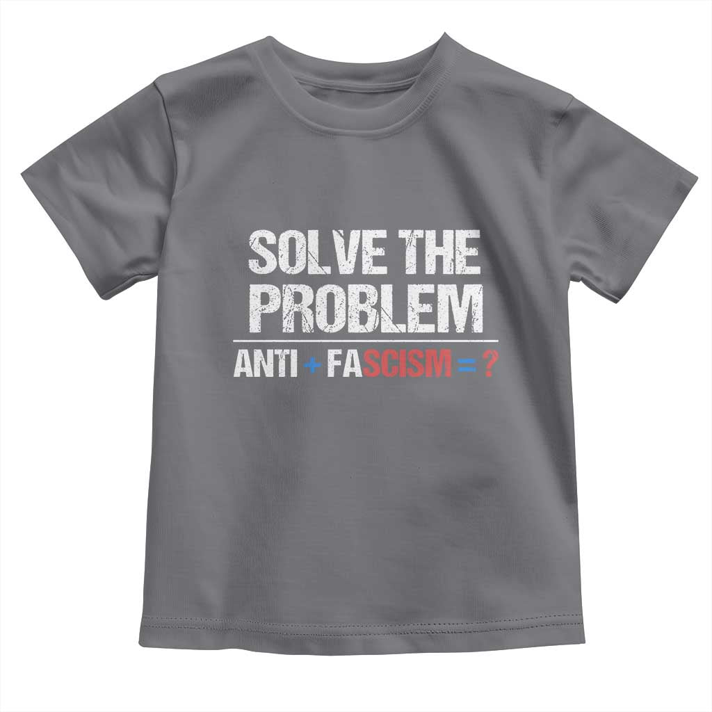 Funny Anti Fascism Protest Toddler T Shirt Solve The Problem TS11 Charcoal Print Your Wear