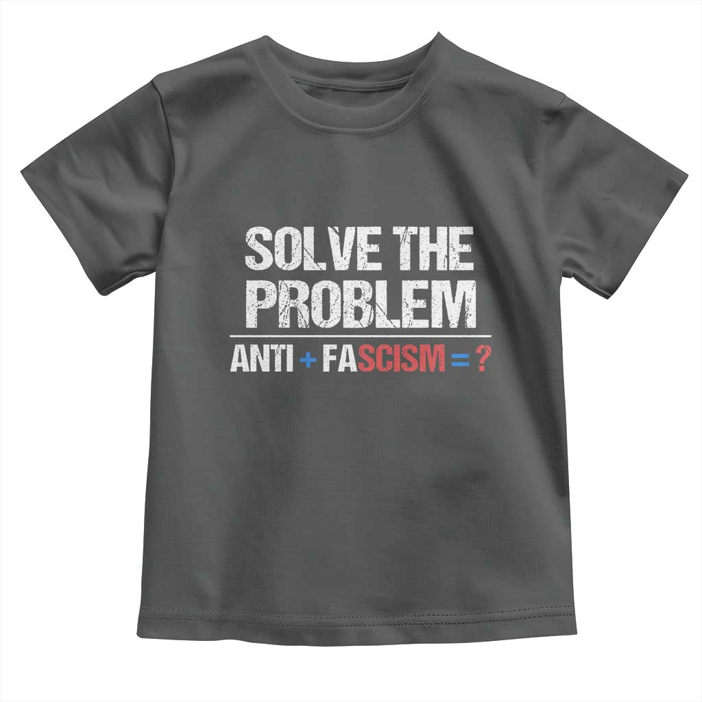 Funny Anti Fascism Protest Toddler T Shirt Solve The Problem TS11 Dark Heather Print Your Wear