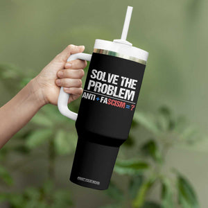 Funny Anti Fascism Protest Tumbler With Handle Solve The Problem TS11 Print Your Wear