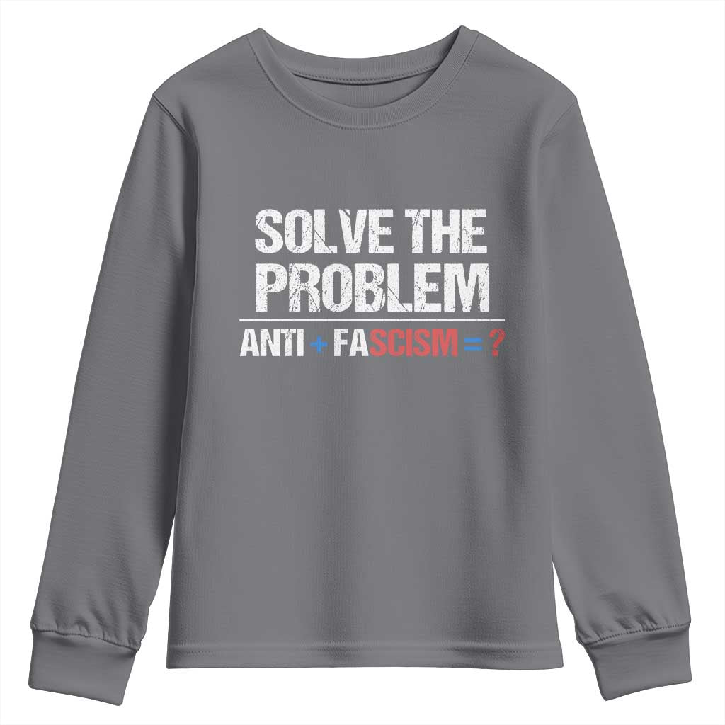 Funny Anti Fascism Protest Youth Sweatshirt Solve The Problem TS11 Charcoal Print Your Wear
