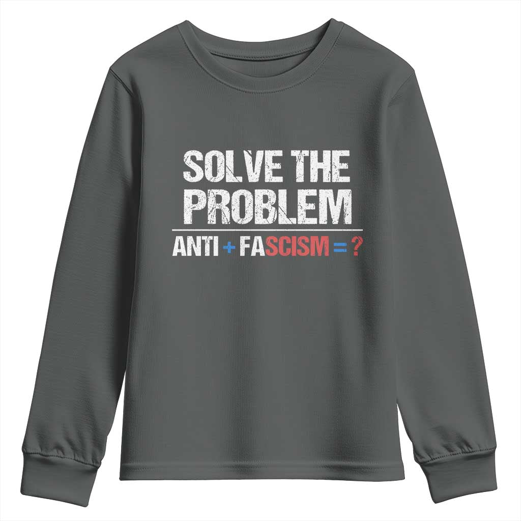 Funny Anti Fascism Protest Youth Sweatshirt Solve The Problem TS11 Dark Heather Print Your Wear