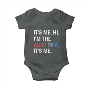 Funny Aunt Tifa Baby Onesie Its Me Hi I Am The Aunt Tifa Fight Fascism Protest TS11 Dark Heather Print Your Wear