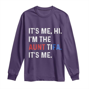 Funny Aunt Tifa Long Sleeve Shirt Its Me Hi I Am The Aunt Tifa Fight Fascism Protest TS11 Purple Print Your Wear