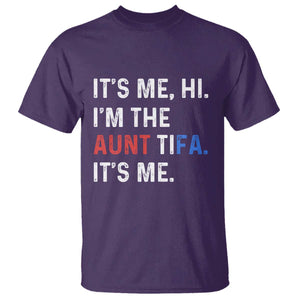Funny Aunt Tifa T Shirt Its Me Hi I Am The Aunt Tifa Fight Fascism Protest - Print Your Wear