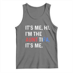 Funny Aunt Tifa Tank Top Its Me Hi I Am The Aunt Tifa Fight Fascism Protest TS11 Black Heather Print Your Wear