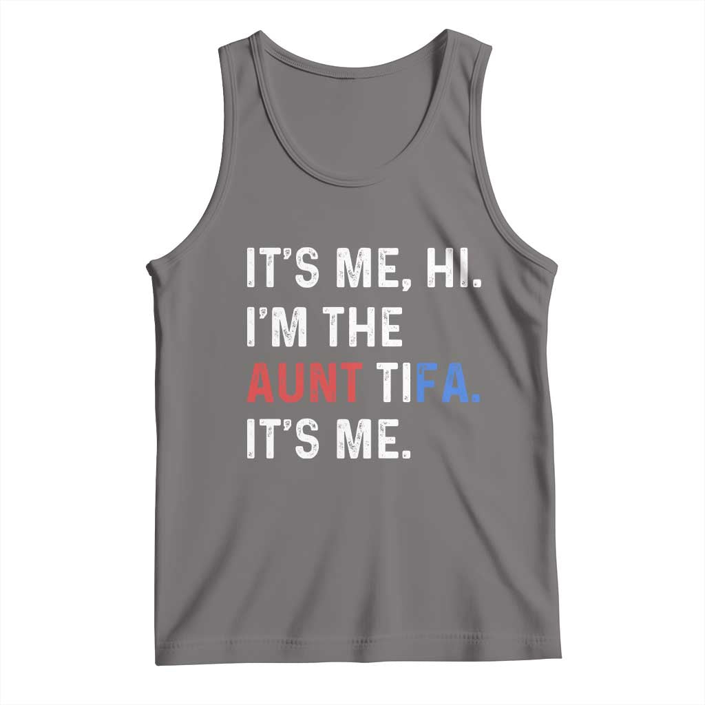 Funny Aunt Tifa Tank Top Its Me Hi I Am The Aunt Tifa Fight Fascism Protest TS11 Deep Heather Print Your Wear