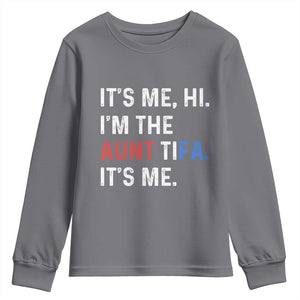 Funny Aunt Tifa Youth Sweatshirt Its Me Hi I Am The Aunt Tifa Fight Fascism Protest TS11 Charcoal Print Your Wear