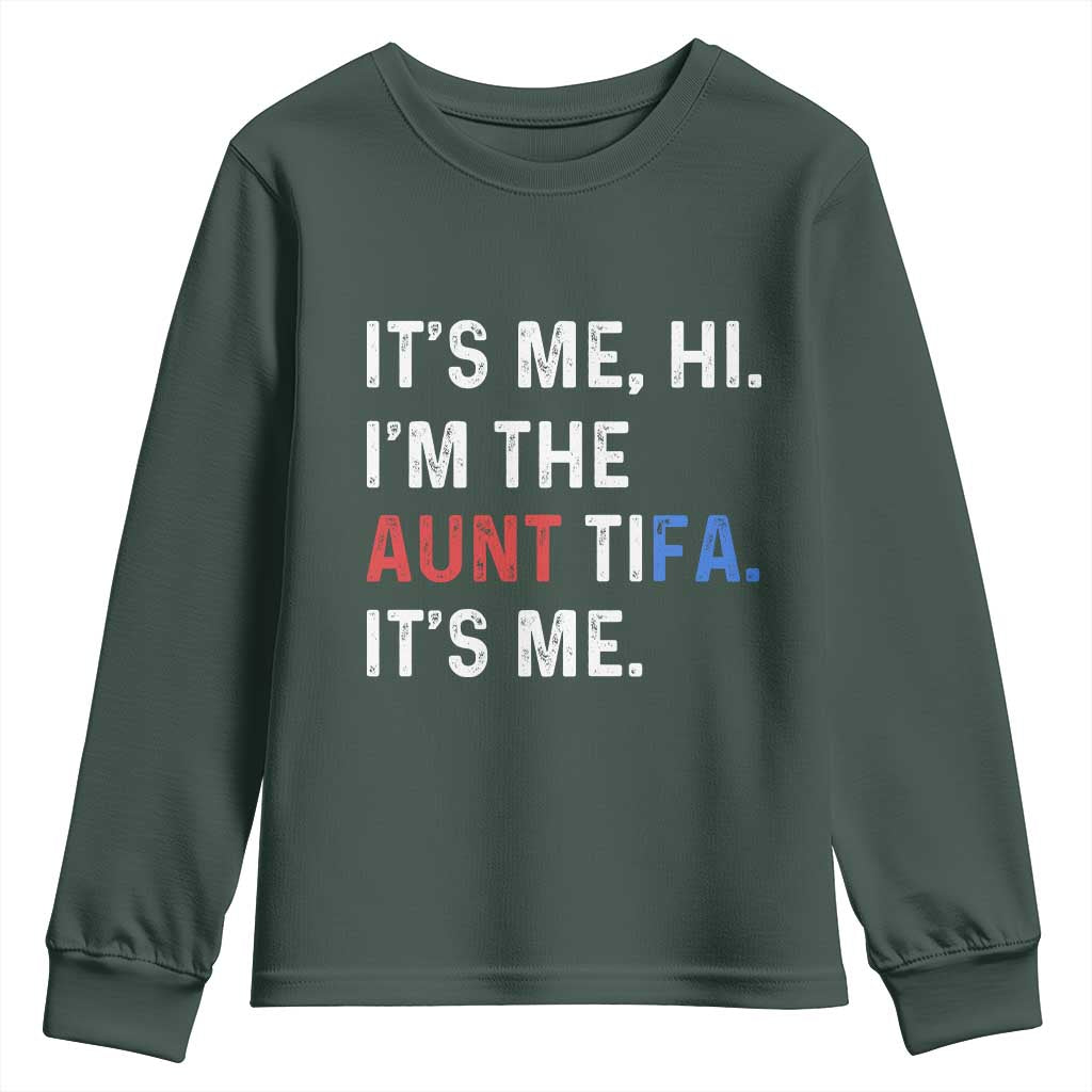 Funny Aunt Tifa Youth Sweatshirt Its Me Hi I Am The Aunt Tifa Fight Fascism Protest TS11 Dark Forest Green Print Your Wear