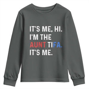 Funny Aunt Tifa Youth Sweatshirt Its Me Hi I Am The Aunt Tifa Fight Fascism Protest TS11 Dark Heather Print Your Wear