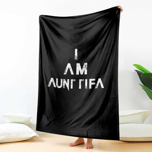 Funny I Am Aunt Tifa Throw Blanket Political Satire Fight Fascism Protest TS11 Print Your Wear
