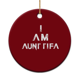 Funny I Am Aunt Tifa Ceramic Ornament Political Satire Fight Fascism Protest TS11 1pc Red Print Your Wear