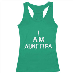 Funny I Am Aunt Tifa Racerback Tank Top Political Satire Fight Fascism Protest TS11 Irish Green Print Your Wear
