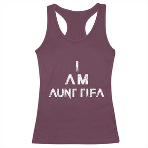 Funny I Am Aunt Tifa Racerback Tank Top Political Satire Fight Fascism Protest TS11 Maroon Print Your Wear