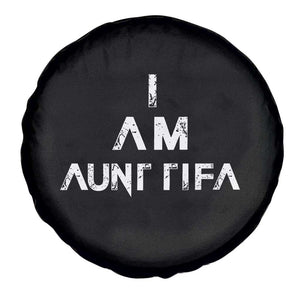 Funny I Am Aunt Tifa Spare Tire Cover Political Satire Fight Fascism Protest TS11 Print Your Wear