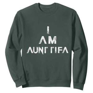 Funny I Am Aunt Tifa Sweatshirt Political Satire Fight Fascism Protest TS11 Dark Forest Green Print Your Wear
