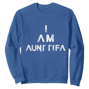 Funny I Am Aunt Tifa Sweatshirt Political Satire Fight Fascism Protest TS11 Royal Blue Print Your Wear