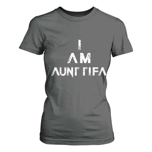 Funny I Am Aunt Tifa T Shirt For Women Political Satire Fight Fascism Protest TS11 Dark Heather Print Your Wear