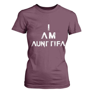 Funny I Am Aunt Tifa T Shirt For Women Political Satire Fight Fascism Protest TS11 Maroon Print Your Wear