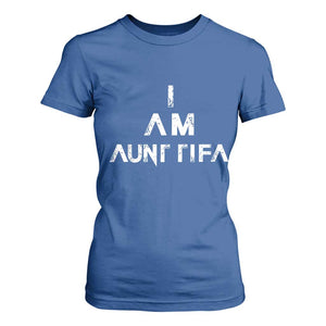 Funny I Am Aunt Tifa T Shirt For Women Political Satire Fight Fascism Protest TS11 Royal Blue Print Your Wear