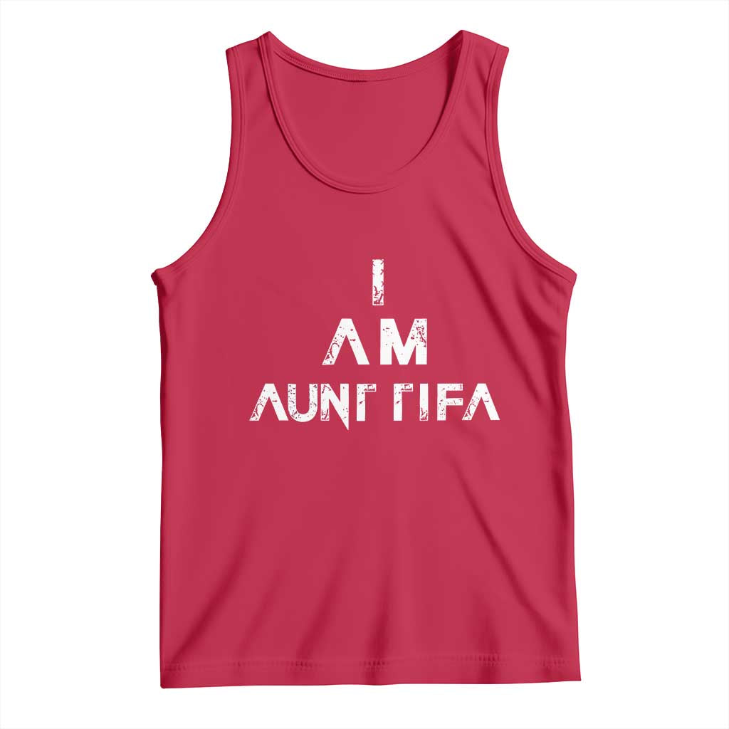 Funny I Am Aunt Tifa Tank Top Political Satire Fight Fascism Protest TS11 Red Print Your Wear