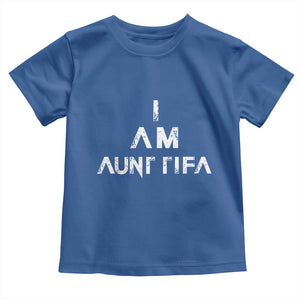 Funny I Am Aunt Tifa Toddler T Shirt Political Satire Fight Fascism Protest TS11 Royal Blue Print Your Wear