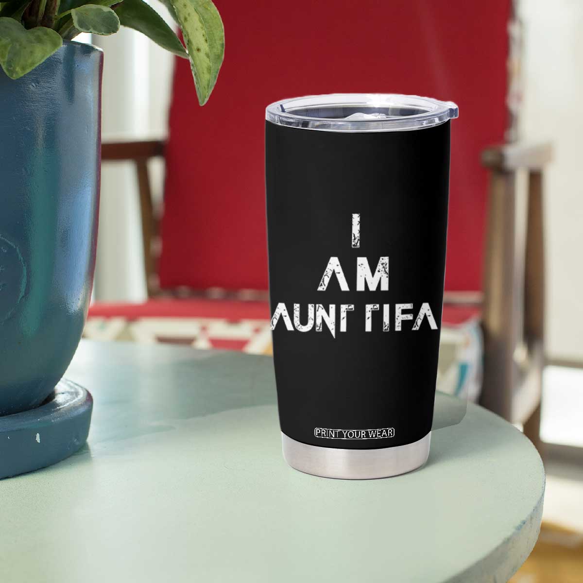 Funny I Am Aunt Tifa Tumbler Cup Political Satire Fight Fascism Protest TS11 Print Your Wear